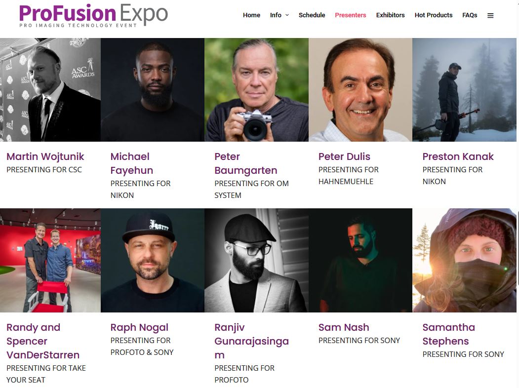 Canada’s largest photo and video event - Toronto Convention Centre
Join us at the MTCC Hall B, on Wed. Nov. 8th and Thurs. Nov. 9th
FREE ADMISSION - profusionexpo.com