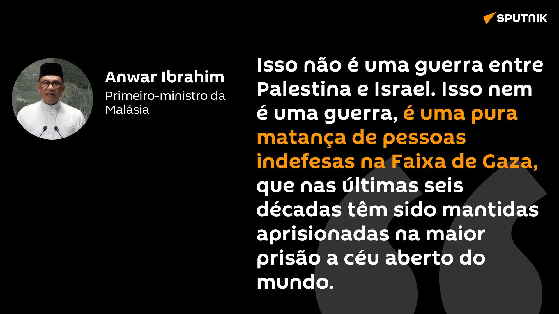 Sputnik Brasil on X: 🇲🇾 O premiê da Malásia, Anwar Ibrahim, afirmou  também que os cristãos palestinos se tornaram vítimas do conflito tanto  quanto os muçulmanos. #CitaçãodoDia  / X