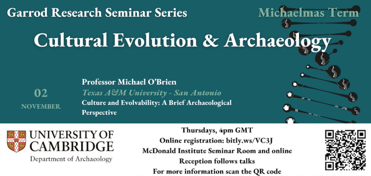 Join us for a fascinating seminar 'Culture and Evolvability: A Brief Archaeological Perspective' 🌟 with Prof. Michael J. O'Brien in our Michaelmas Garrod Seminar Series.  

📅 Thurs 2nd November 2023 
⏲️ 4pm
 👉Find out more: arch.cam.ac.uk/events/garrod-…