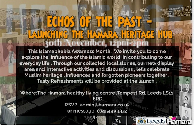 November is Islamophobia Awareness Month which aims to showcase the positive contributions of Muslims as well as raise awareness of Islamophobia in society. There are many activities taking place in Leeds during the month including these events with <a href="/HamaraCentre/">Hamara Centre</a>