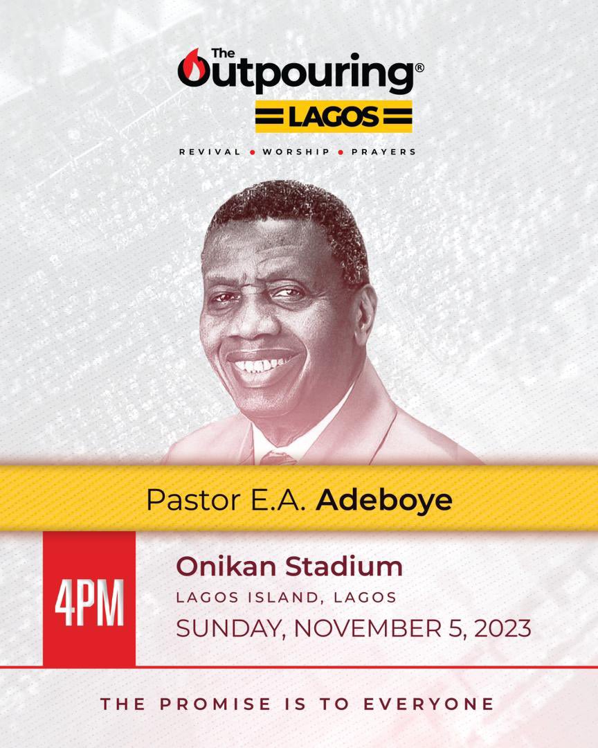 PastorEAAdeboye's tweet photo. Please join me and other anointed ministers of God at the Onikan Stadium, Lagos on Sunday 5th of November, 2023 for “THE OUTPOURING”. It promises to be an amazing time in God’s presence. God bless you ! https://t.co/OcVKKcbiUE