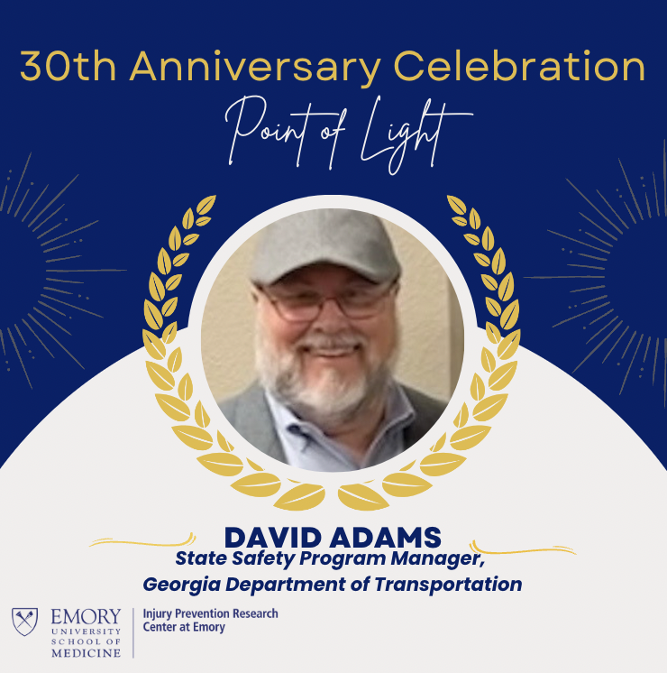 We are honoring David Adams, as he is the State Safety Program Manager of the Georgia Department of Transportation   #injuryprevention