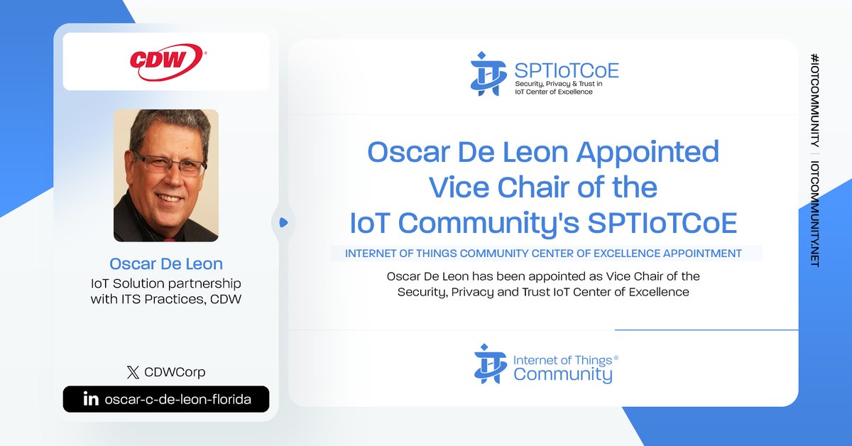 The @IoTCommunity is thrilled to announce Oscar De Leon IoT Solution partnership, @CDW joins the SPTIoTCoE. Oscar has been appointed as Vice Chair of the Security, Privacy & Trust Internet of Things Center of Excellence. - iotpractitioner.com/oscar-de-leon-… - #IoTCommunity #SPTIoTCoE #IoT