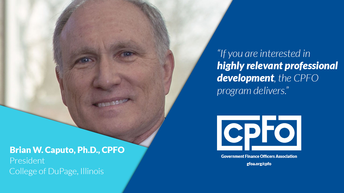 GFOA's tweet photo. CPFO Spotlight: Brian Caputo is the President of the College of DuPage in Illinois. He started his #CPFO journey seeking broad exposure to all major areas of government. Earning the CPFO designation "set me apart," he says. https://t.co/Upbcaflx03 #GFOA #leadership https://t.co/cwBOsRzYXN