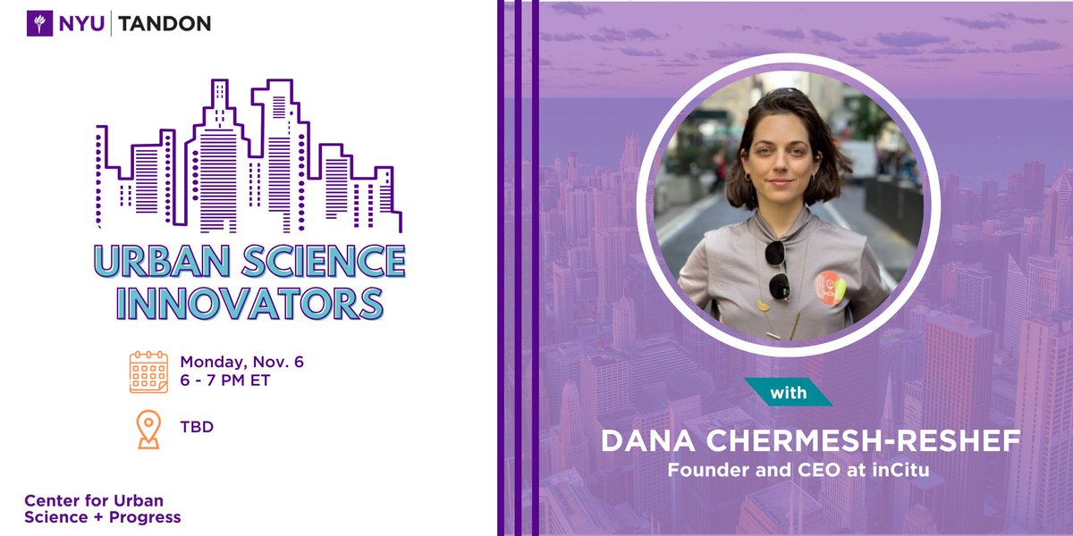 Join us for CUSP's Innovators Series with Dana Chermesh-Reshef, Founder &amp; CEO of inCitu. This talk will highlight Dana's work as an Architect and an Urban Data Scientist. Happening on November 6th from 6 pm - 7 pm ET! RSVP:ow.ly/yGg750PQ8YU