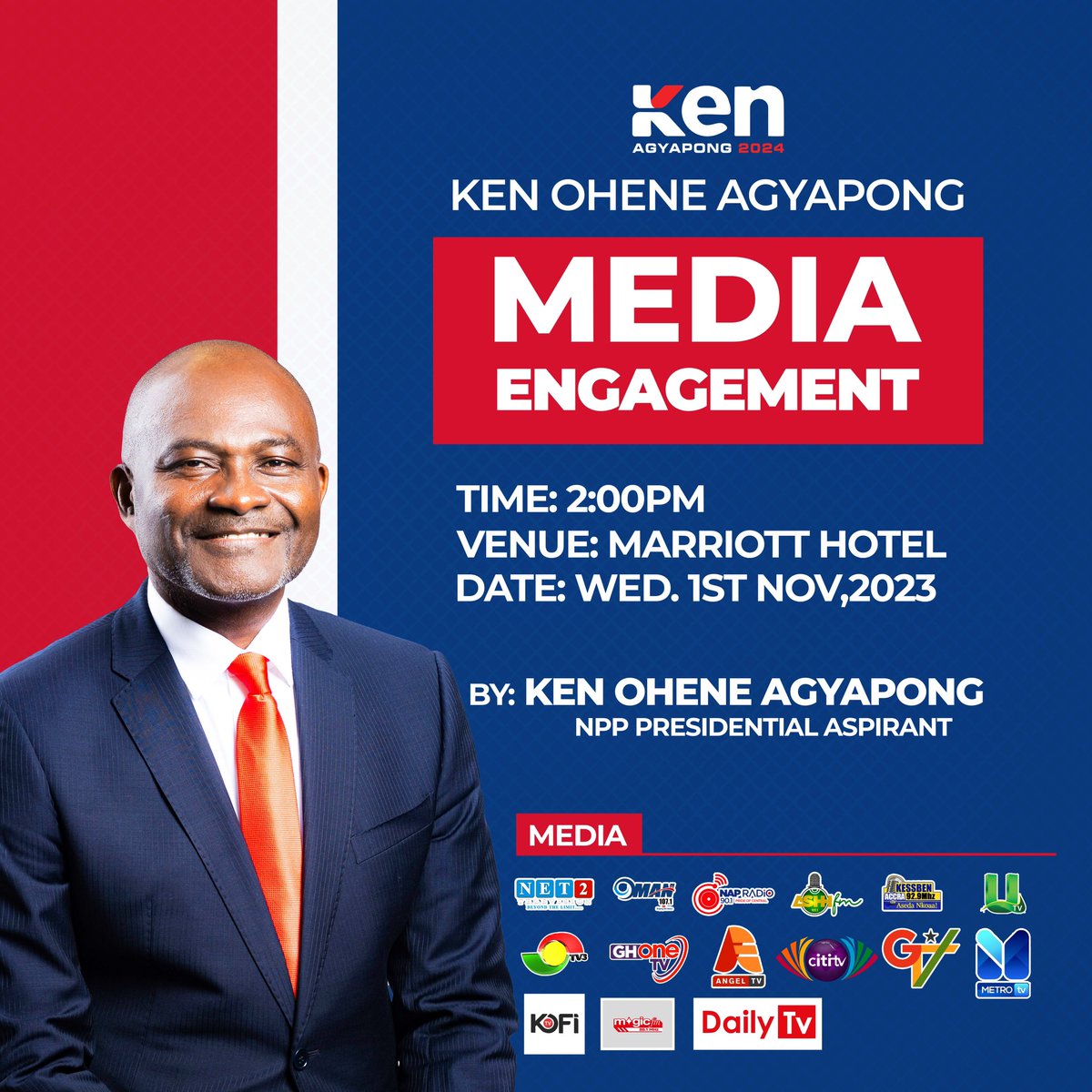 🚨MEDIA ENGAGEMENT🚨

Time: 2:00pm
Date: Wed. 1st Nov,2023
Venue: Marriott Hotel 

By: Ken Ohene Agyapong