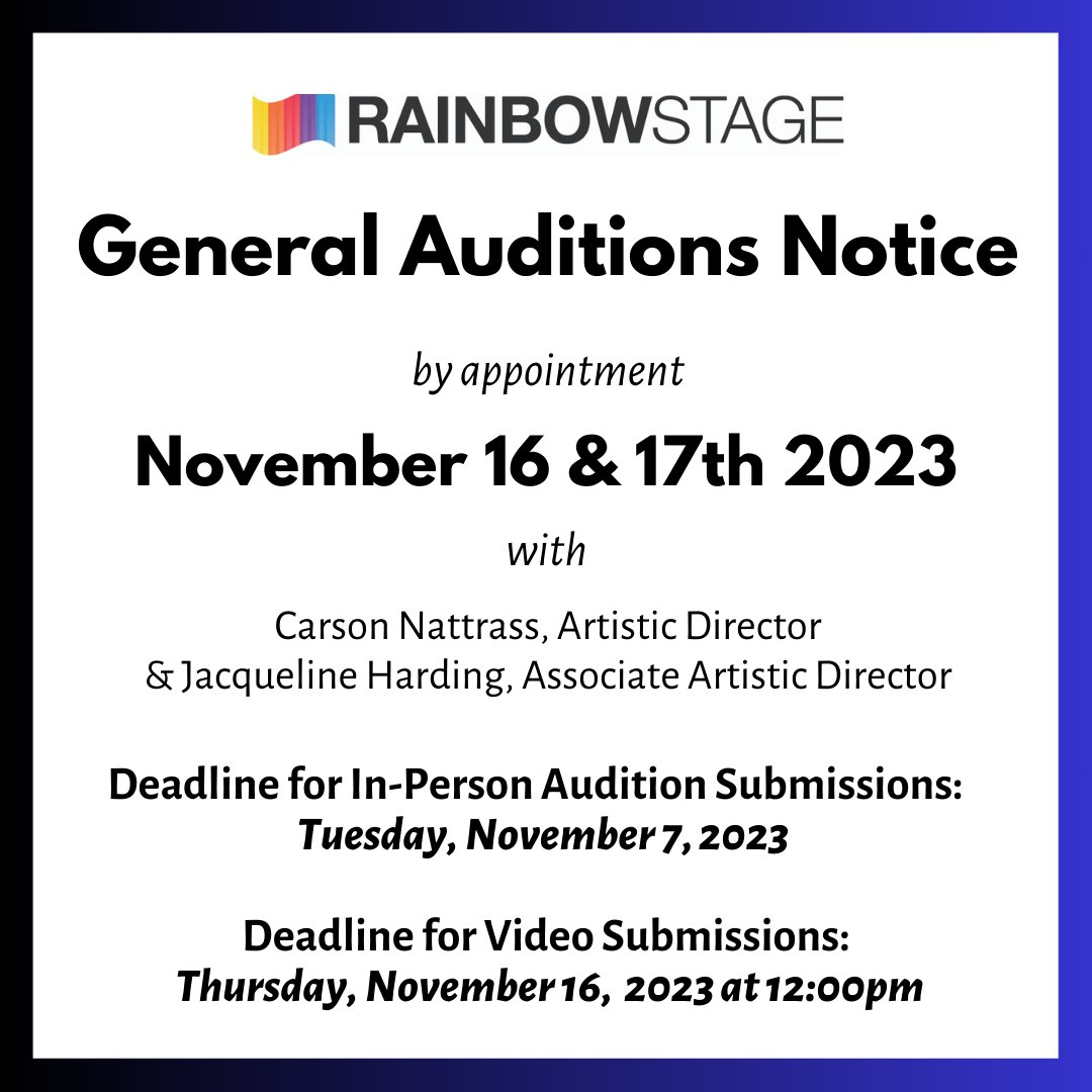 GENERAL AUDITIONS NOTICE

We are now accepting in-person and video submissions for our 2023 General Auditions!

⏰Deadline IN-PERSON Submissions: TUES, NOV 7

⏰Deadline for VIDEO Submissions: THURS, NOV 16 @ 12:00PM

Follow the link below to apply!
rainbowstage.ca/work-auditions/