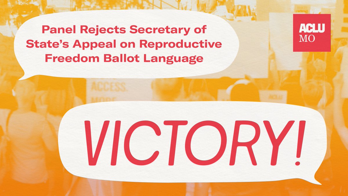 aclu_mo's tweet image. The Missouri Court of Appeals unanimously rejected the Secretary of State’s appeal to reverse the lower court’s decision to strike and rewrite summary statements for six reproductive freedom ballot initiatives.