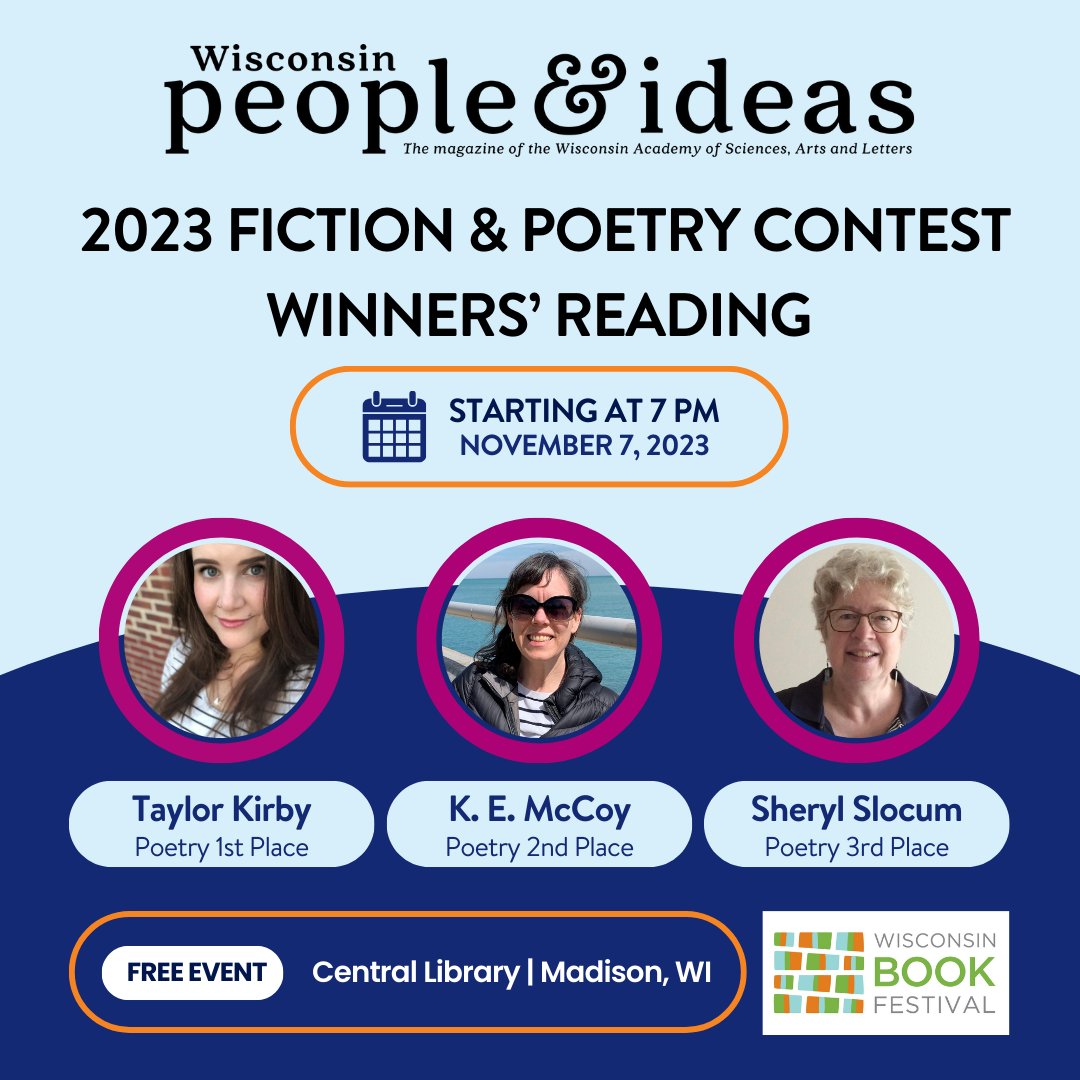 Wisconsin Academy (@wasal) on Twitter photo Join the Wisconsin Academy on Tuesday, November 7 for a <a href="/WIBookFestival/">Wisconsin Book Fest</a> featuring Taylor Kirby, K. E. McCoy, and Sheryl Slocum, the winners of the 2023 Wisconsin People & Ideas Poetry Contest.
For event details, visit: wisconsinbookfestival.org/events/wiscons… Join the Wisconsin Academy on Tuesday, November 7 for a <a href="/WIBookFestival/">Wisconsin Book Fest</a> featuring Taylor Kirby, K. E. McCoy, and Sheryl Slocum, the winners of the 2023 Wisconsin People & Ideas Poetry Contest.
For event details, visit: wisconsinbookfestival.org/events/wiscons…