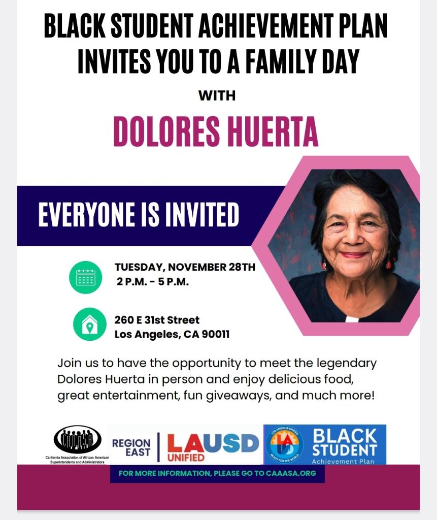 Black Student Achievement Plan in honor of Dolores Huerta, a woman who taught us to fight for justice, equality, and human rights invites you to family day on 11/28! RSVP at caaasa.org and meet Dolores Huerta, enjoy food, entertainment and more. #CAAAASAEquity