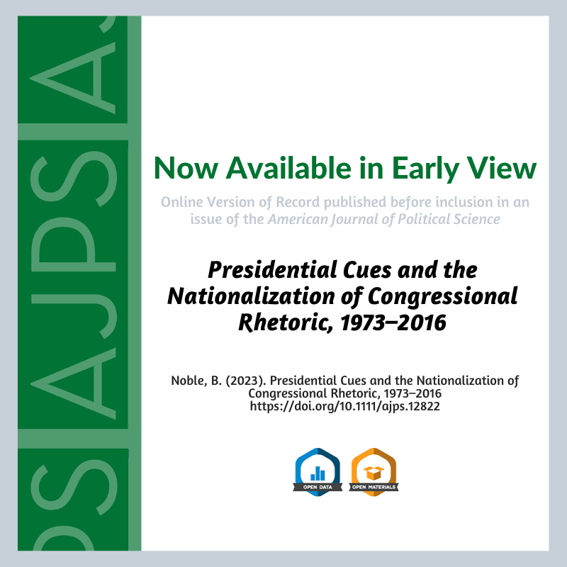 Presidential Cues and the Nationalization of Congressional Rhetoric, 1973–2016 by Benjamin Noble is now available in Early View. @benjaminsnoble ajps.org/2023/10/30/pre…