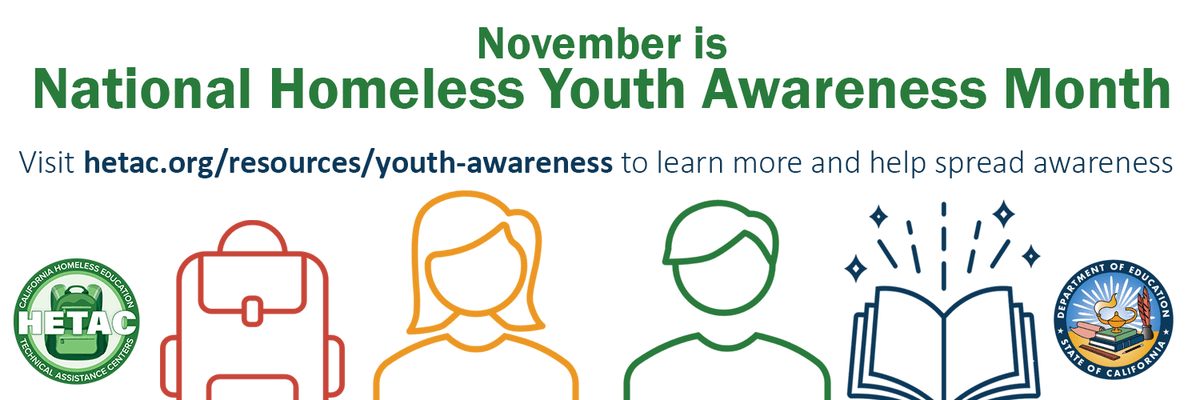 November is National Homeless Youth Awareness Month and National Runaway Prevention Month. Access related resources from the California Homeless Education Technical Assistance Center (HETAC) at hetac.org/resources/yout… #NHYAM #NRPM2023 #Youth #Homelessness #Homeless #McKinneyVento
