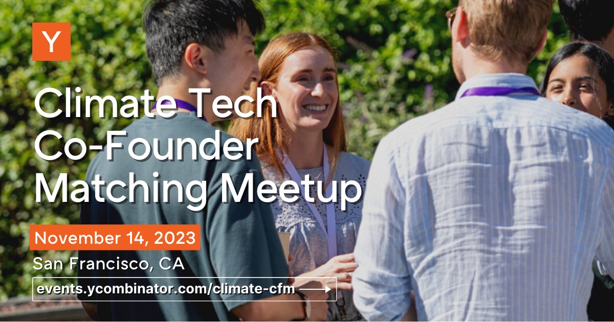 Are you passionate about using tech to address climate change and in search of a co-founder?

Come join us next month in SF for a co-founder matching event designed for promising early-stage founders and aspiring entrepreneurs in Climate Tech.

📝 events.ycombinator.com/climate-cfm