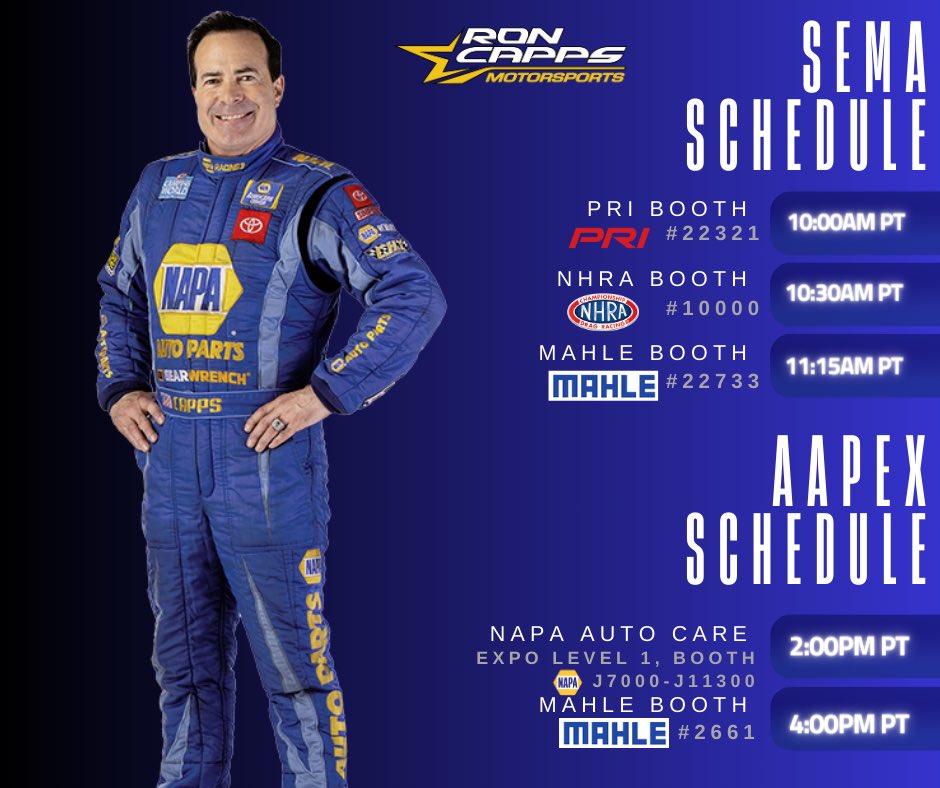 Here’s where you can find @RonCapps28 today at @SEMASHOW / @AAPEXShow! 

@theNAPAnetwork | @ToyotaRacing | @MAHLE_Group | @NHRA | @prishow