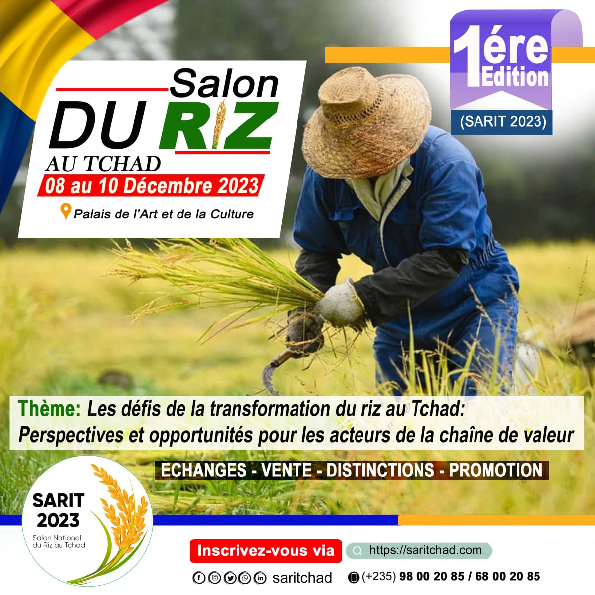 Saritchad's tweet photo. La première édition du Salon du Riz au Tchad (SARIT) 2023 est prévu du 08 au 10 décembre 2023 à N'Djaména est une à pour thème : Les défis de la transformation du riz au Tchad : Perspectives et opportunités pour les acteurs de la chaine de valeur.

#SARIT23 #riz #Tchad https://t.co/7pnG67gc1w