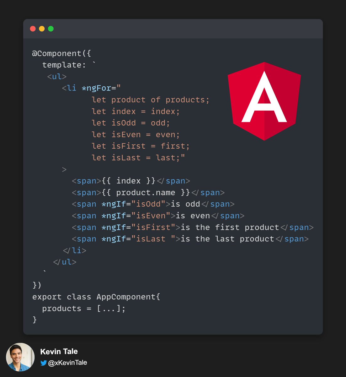We all know about 'let index = index' on #Angular's *ngFor. But did you know there are plenty of other variables?

- odd
- even
- first
- last

Pretty useful on some cases!