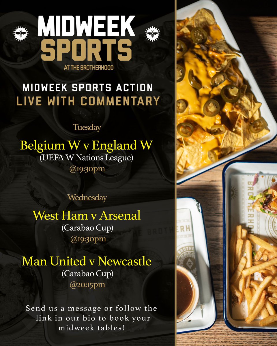 Introducing your midweek sports schedule! 

Join us over the next two nights for Women’s Nations League and Carabao Cup action! Live with commentary at the Brotherhood!⚽️

🔗Drop us a message or follow the link in our bio to book your midweek tables today!