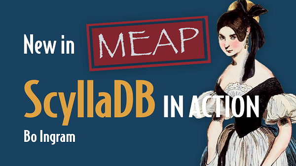 I WROTE A BOOK! ScyllaDB in Action (mng.bz/QRZG) is now in early access! It's a practical book on how to use and operate ScyllaDB, a scalable NoSQL DB. Use code mlingram for 45% off until 11/14! @LearnwithManning @ManningBooks #LearnwithManning #ManningBooks