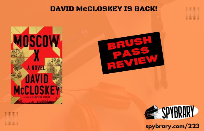 Spybrarian Bruce Dravis slipped us his Brush Pass spy book review of @mccloskeybooks  second novel, Moscow X!  An interview with David is coming soon on Spybrary!

Available on all good podcast apps, search Spybrary and at the link in the first reply.

#Spybrary #MoscowX