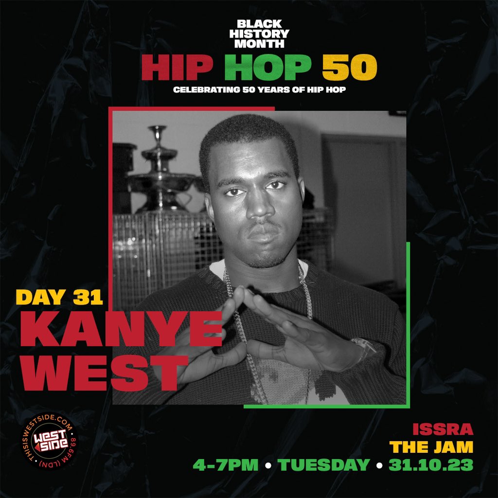 #BlackHistoryMonth Day 31 - Celebrating 50 years of Hip Hop with a tribute to the legend Kanye West on #TheJam w/ @issraissry 4-7pm 🔊 thisiswestside.com | 89.6FM LDN