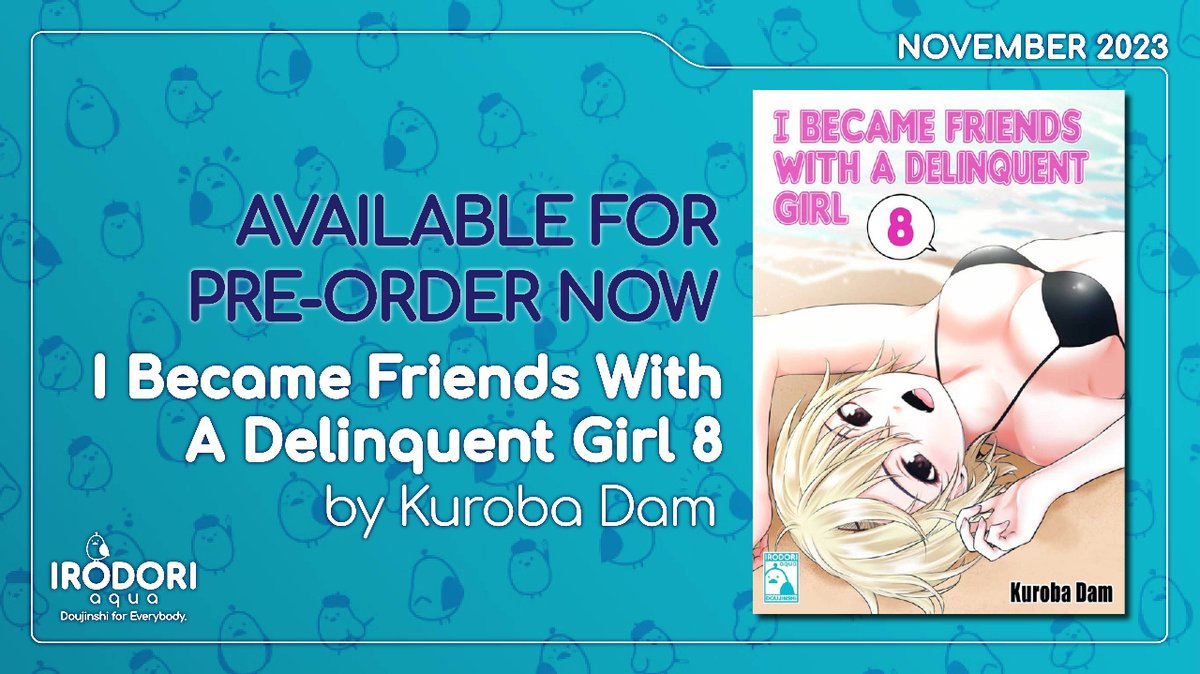 Irodori Aqua (海外向け一般同人誌出版社) (@irodori_aqua) on Twitter photo 【Preorder!!】
I Became Friends with a Delinquent Girl 8 by <a href="/kuroabam/">黒葉だむ📖ヤンキー娘最終章更新中🖊</a>
The deserters island saga continues! What events await the gangs? Will Doji and Anezakis' relationship deepen or will things just get messier again?!
⬇️Preorder⬇️
aqua.irodoricomics.com/I-Became-Frien… 【Preorder!!】
I Became Friends with a Delinquent Girl 8 by <a href="/kuroabam/">黒葉だむ📖ヤンキー娘最終章更新中🖊</a>
The deserters island saga continues! What events await the gangs? Will Doji and Anezakis' relationship deepen or will things just get messier again?!
⬇️Preorder⬇️
aqua.irodoricomics.com/I-Became-Frien…