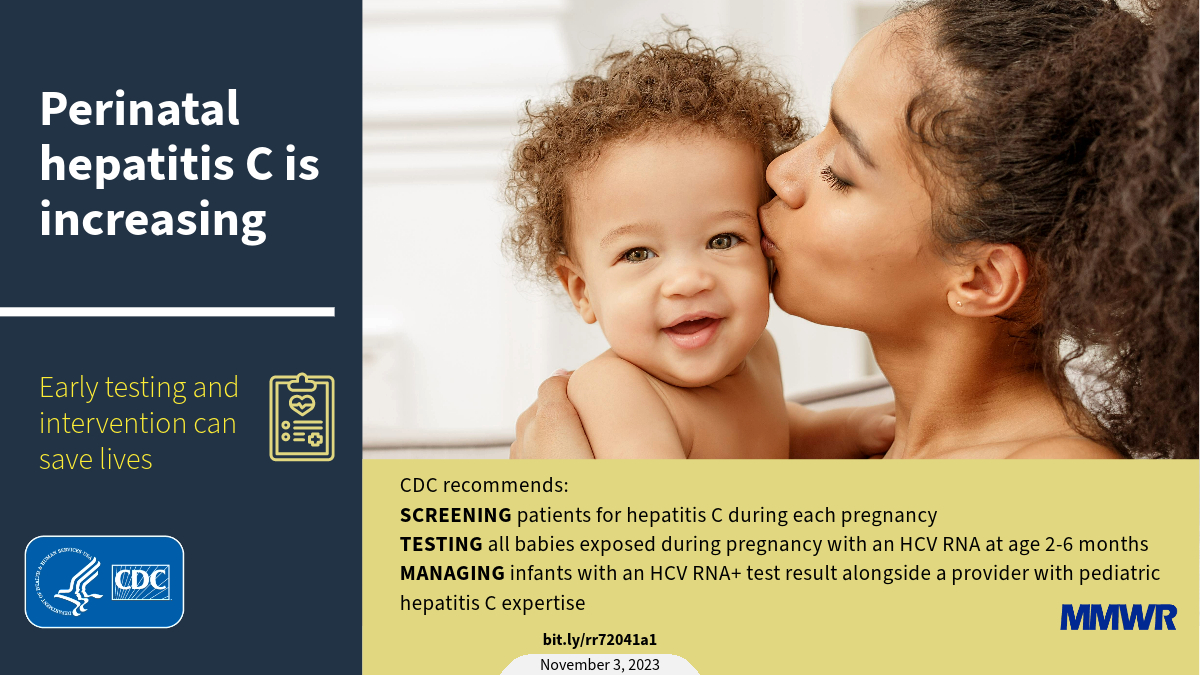 #Clinicians: Rates of hepatitis C infection during pregnancy are increasing. CDC released new testing recommendations for infants exposed to #HepC during pregnancy or delivery. Learn more: bit.ly/rr7204a1