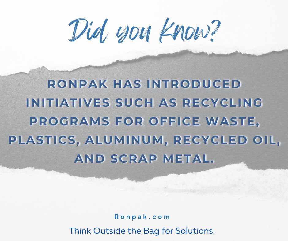 Did you know that Ronpak has introduced initiatives such as #Recyclingprograms for office waste, plastics, aluminum, recycled oil, and scrap metal?

Click here 👉 ronpak.com/about-us/ to learn more!

#Ronpak #Quality #PaperPackaging #ThinkOutisdeOfTheBag