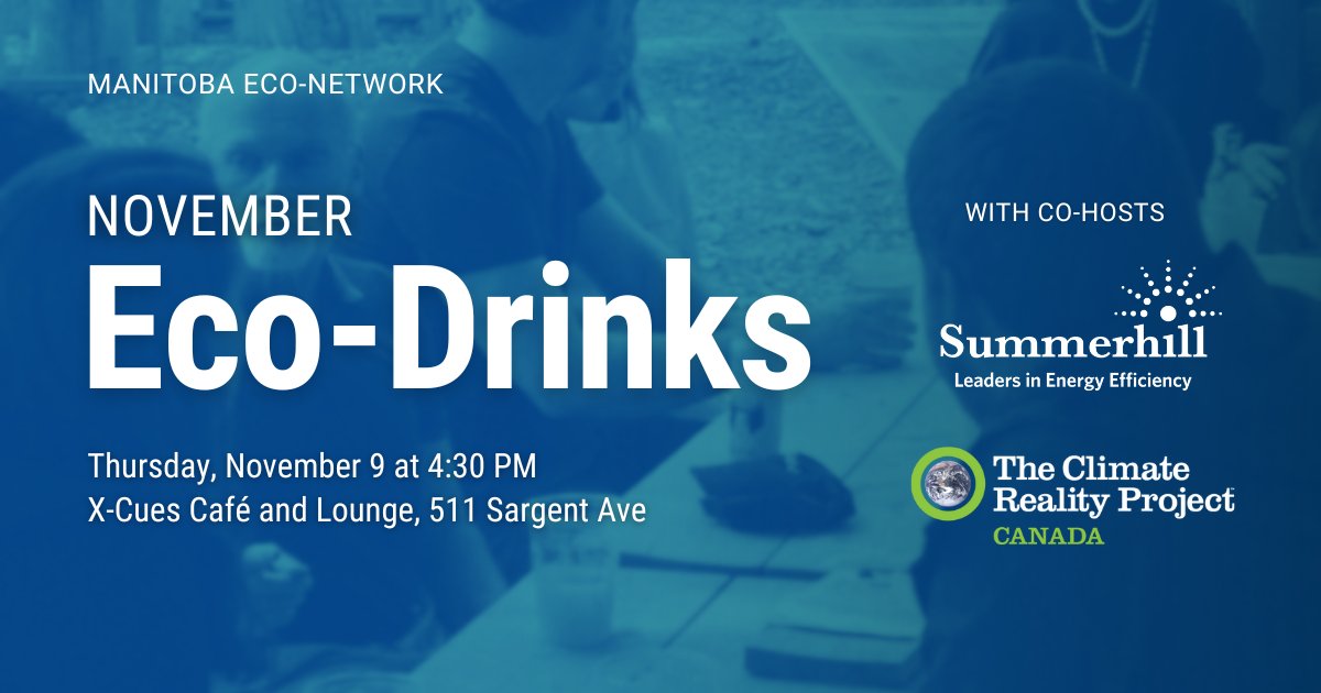 Join MbEN, <a href="/SummerhillTeam/">Summerhill</a> and <a href="/Reality_Canada/">Climate Reality Canada / Réalité climatique Canada</a> for casual drinks and chat about what the new provincial government means for environmental advocacy in MB. Find us at X-Cues on Thursday, Nov 9. We’ll be there from 4:30 to 6:30 pm!