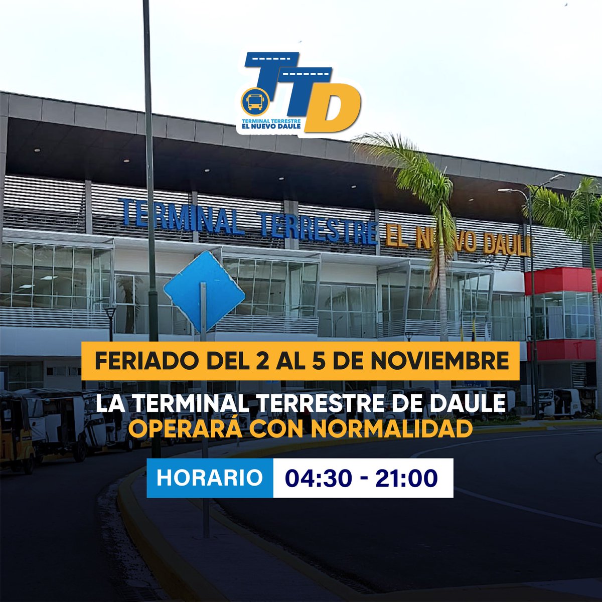TerminalDeDaule's tweet photo. #Feriado📢 Informamos a la ciudadanía que la Terminal Terrestre de Daule operará con normalidad durante el feriado del 2 al 5 de noviembre.
 ¡Los esperamos! 

#DiaDeLosDifuntos #Daule #ATMDaule https://t.co/qL024aCw6n
