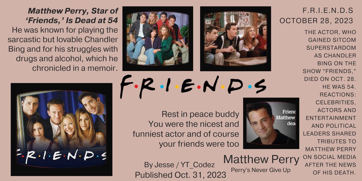 JessseTheGOAT's tweet photo. Friends actor Matthew Perry has died at the age of 54 Police sources announced this to several American media Perry is best known for his role as Chandler Bing in the popular television series Friends

Rest in Peace buddy 
Oct. 31, 2023 Published
10 minutes Silence Commemoration https://t.co/enRYvQxx1j