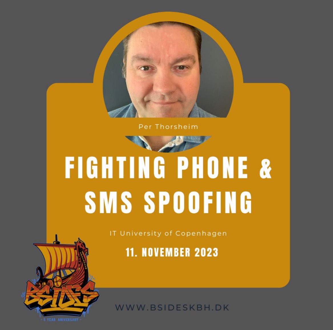 We are pleased to announce that <a href="/thorsheim/">Per Thorsheim</a> will present “Fighting #Phone &amp; #SMS #Spoofing: From #Users to #Governments” at #bsideskbh 2023 - Per will explain techibal shortcomings that allow fraud to take place.
#bsides #cybersecurity #infosec #telecom #fraud