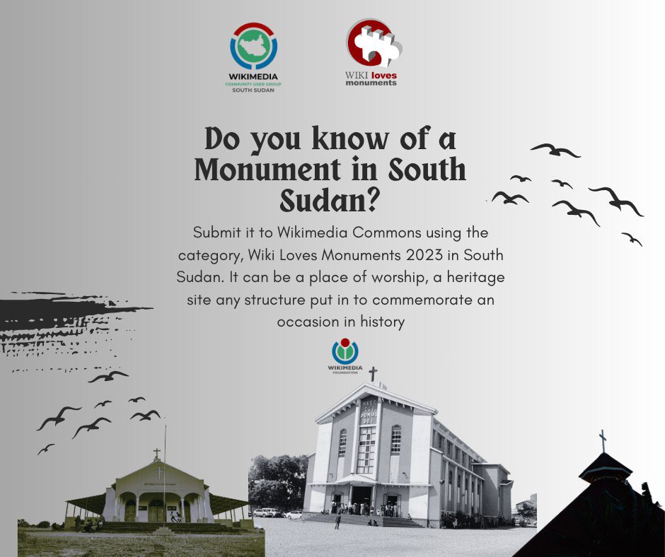 As a south Sudanese I know you love seeing our heritage documented, submit in that monument and keep it into records, all these photos submitted can be reused by anyone since they are in an open license 
Submit!! <a href="/wikimonuments/">Wiki Loves Monuments</a>
