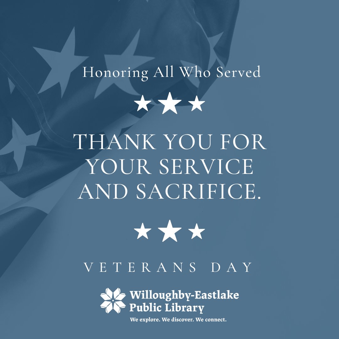 Willoughby-Eastlake Public Library thanks our Veterans for their service
and sacrifice.