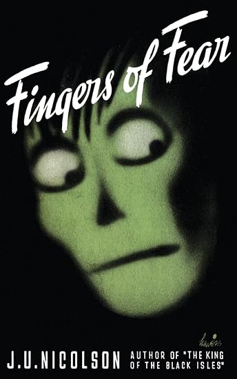 Fingers of Fear is a remarkably well-written book for a first-time novelist, and it is to be regretted that J.U. Nicolson could not have given the world another book in this same, uh, vein. fantasyliterature.com/reviews/finger… #horror