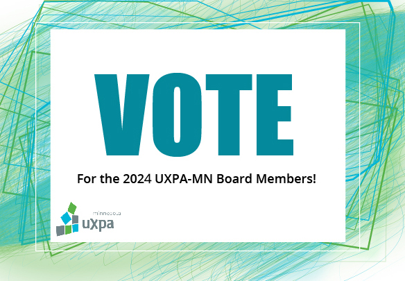 THE POLLS ARE OPEN!
Hey UXPA Minnesota members! Vote for the people who you want to be on the board of directors for 2024!

VOTE HERE: lnkd.in/gtQ5kBrg

MEMBERS ONLY votes counted!

#uxpamn #uxpa #uxpaminnesota #UserExperience