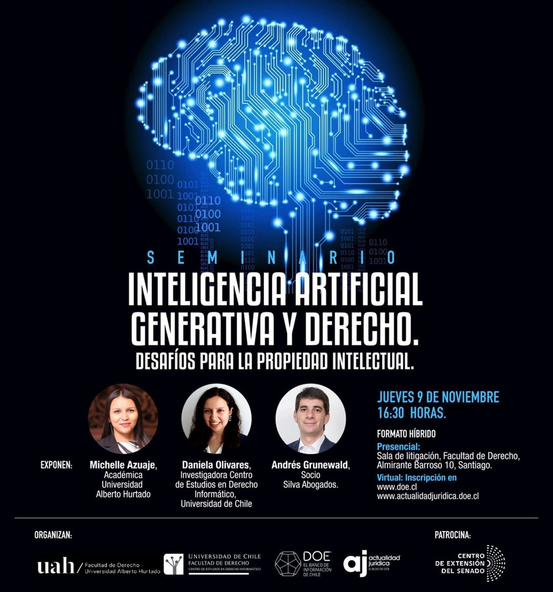 📣 Seminario 'Inteligencia artificial generativa y derecho: Desafíos para la propiedad intelectual' ✅ Exponen: Michelle Azuaje, Daniela Olivares y Andrés Grunewald. 📆 Jueves 9 de noviembre / 16:30 horas 📲 Inscripciones en bit.ly/3sef4kG