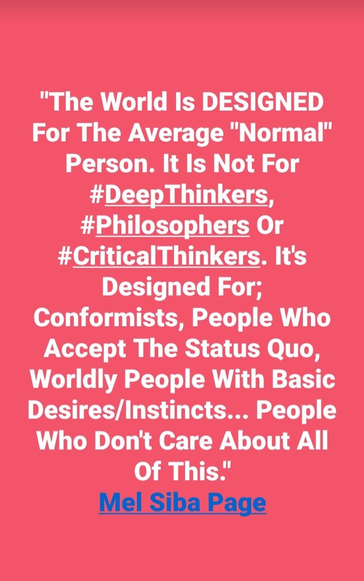 #DeepThinkers #Philosophers #CriticalThinkers 

@MelSibaPage