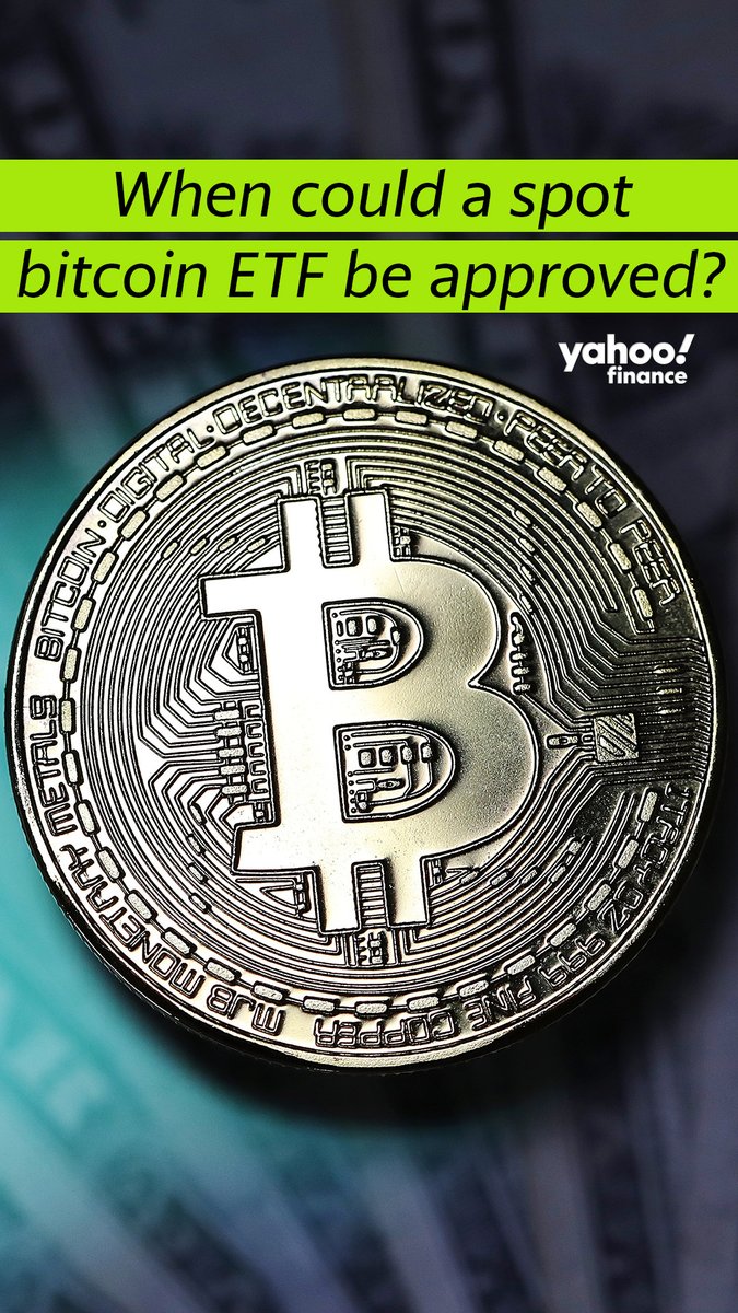 When could a spot bitcoin ETF be approved?