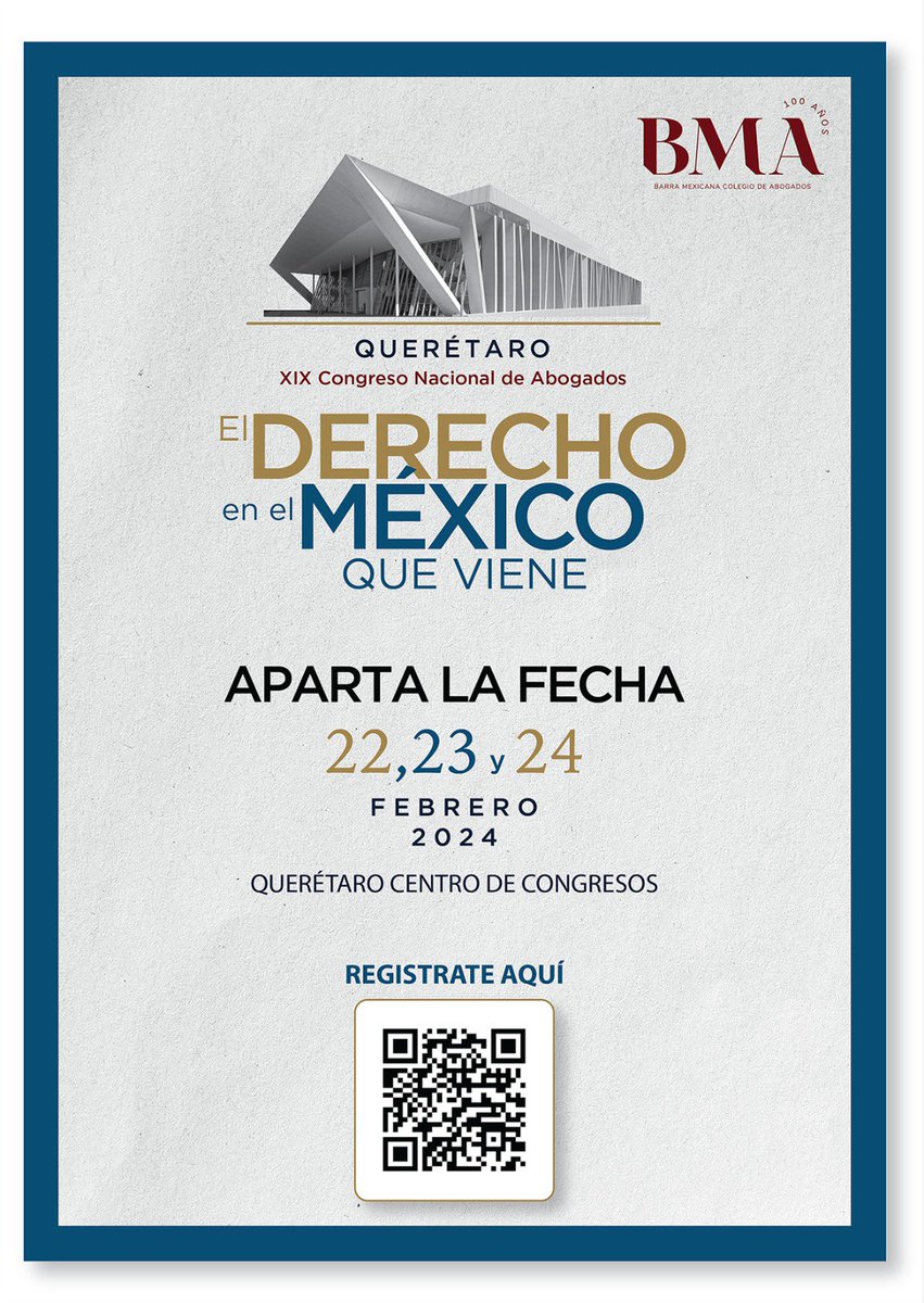 La <a href="/BMA_Abogados/">Barra Mexicana, Colegio de Abogados A.C.</a> realizará su 19 Congreso Nacional en la Ciudad de Querétaro, los día 22, 23 y 24 de febrero del 2924.
Los invito a inscribirse.
Será un gran evento.
<a href="/bmacaptam/">Barra Mexicana de Abogados, Capítulo Tamaulipas</a> <a href="/bma_chih/">BMA Capítulo Chihuahua</a> <a href="/bmaveracruz/">BMAVERACRUZ</a> <a href="/BMACAPITULOAX/">BMACAPITULOAXACA</a> <a href="/BMASinaloa/">BMA C Sinaloa</a> <a href="/BMA_NL/">BMA Capítulo NL</a> <a href="/BMA_Yucatan/">BMA Capítulo Yucatán</a> <a href="/luis_e_pereda/">Luis Enrique Pereda</a> <a href="/oleavabogado/">Víctor Oléa</a>
