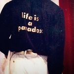 Life is a paradox.