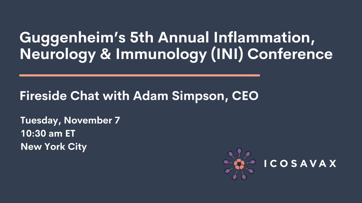 Icosavax to Participate in the Guggenheim Healthcare Talks 5th Annual Inflammation, Neurology & Immunology (INI) Conference ir.icosavax.com/news-releases/… $ICVX #vaccines #VLPvaccines #RSVhMPV