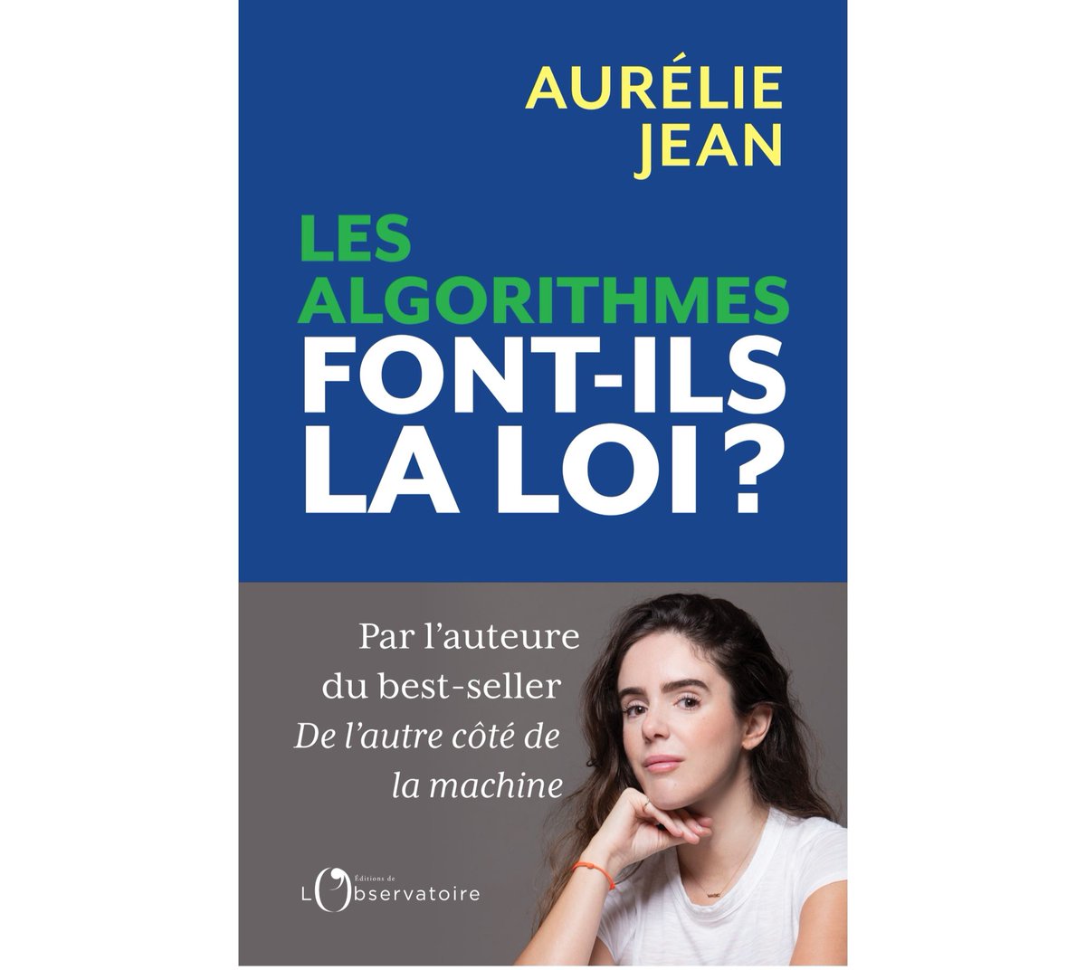 Le grand jour !!! « Les algorithmes font-ils la Loi ? » chez <a href="/EdLObservatoire/">Éditions de l'Observatoire</a> est disponible !! 🤓🤩💪 

#LesAlgorithmesFontIlsLaLoi