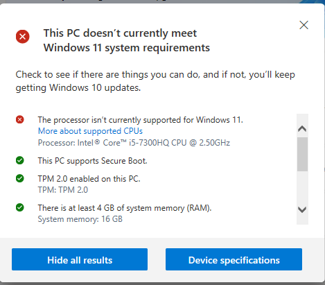 bappiparvez's tweet photo. Don't understand why Intel Core-i5 7300HQ CPU @ 2.50GHz doesn't support windows 11 ?

Hardware requirements for windows10, 
Processor: 1GHz or faster with two or more cores on a compatible 64-bit processor or system on a chip (SoC).
@Windows 
@windowsinsider 
@windowsdev https://t.co/PdBwL7ddZk