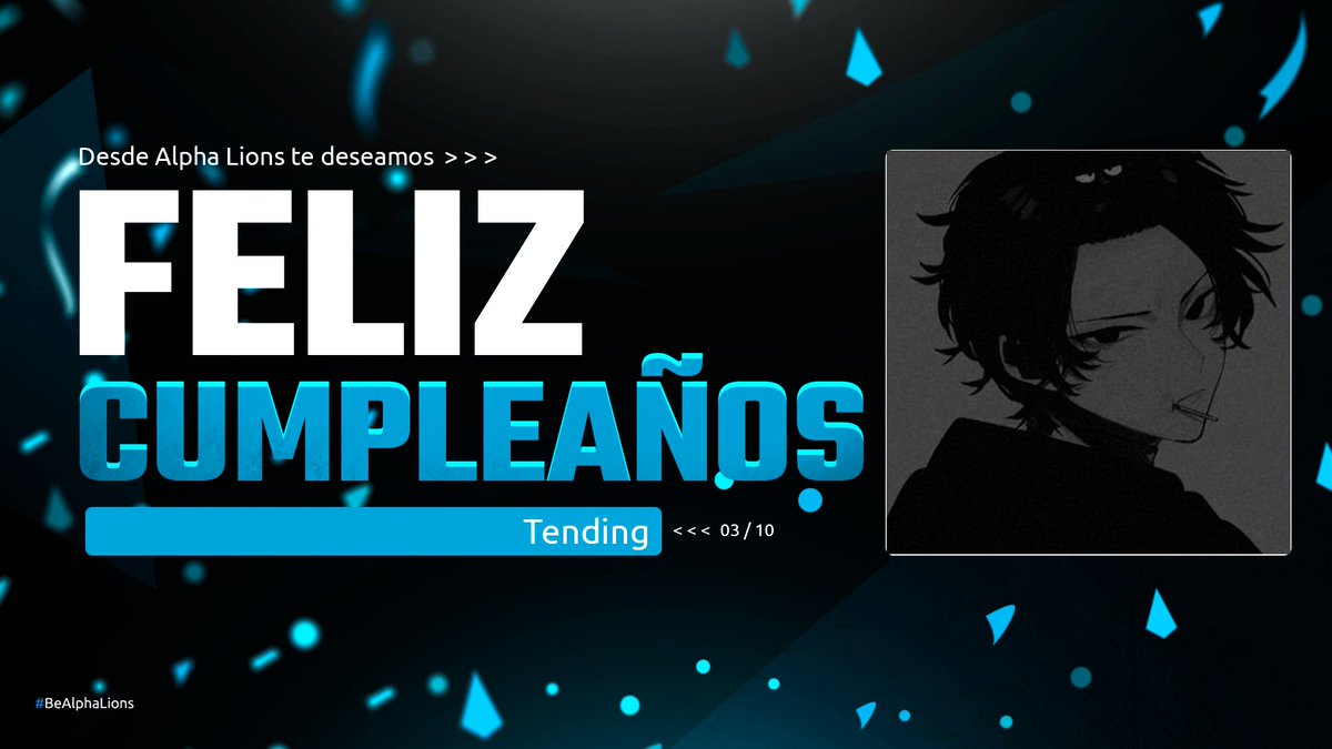 #CUMPLELIONS

¡FELIZ CUMPLEAÑOS <a href="/TendingRL/">𝘛𝘦𝘯𝘥𝘪𝘯𝘨.</a>! Desde la familia de Alpha Lions te entregamos nuestros mejores deseos para un año más lleno de éxitos✨💙

#BeAlphaLions