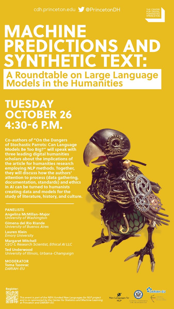 The Center for Digital Humanities at Princeton (@princetoncdh) on Twitter photo Oct 26, 4:30 pm (Zoom)!
“Machine Predictions & Synthetic Text: A Roundtable on Large Language Models in the Humanities,” featuring Angelina McMillan-Major, Margaret Mitchell, <a href="/gimenadelr/">Gimena del Rio Riande</a>, @laurenfklein, <a href="/Ted_Underwood/">@tedunderwood.me (is at 🦋, not here)</a>, <a href="/ttasovac/">Toma Tasovac</a>
Learn more and register: cdh.princeton.edu/updates/2021/1… Oct 26, 4:30 pm (Zoom)!
“Machine Predictions & Synthetic Text: A Roundtable on Large Language Models in the Humanities,” featuring Angelina McMillan-Major, Margaret Mitchell, <a href="/gimenadelr/">Gimena del Rio Riande</a>, @laurenfklein, <a href="/Ted_Underwood/">@tedunderwood.me (is at 🦋, not here)</a>, <a href="/ttasovac/">Toma Tasovac</a>
Learn more and register: cdh.princeton.edu/updates/2021/1…