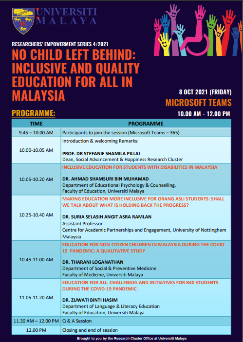 ClusterUm's tweet photo. Researchers' Empowerment Series 4/2021 - A Panel Discussion on 'No Child Left Behind: Inclusive and Quality Education for All in Malaysia'
Date: 8 October 2021 (Friday)
Time: 10.00 am - 12.00 pm
Platform: Microsoft 365- Teams 
Click Here to Register: https://t.co/krONvDWXnO https://t.co/apAvhTsqFm