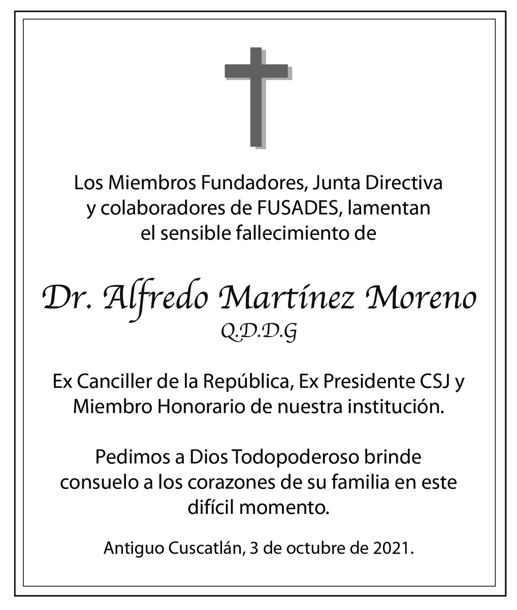 fusades's tweet photo. Lamentamos el fallecimiento del Dr. Alfredo Martínez Moreno, fiel defensor del Estado Constitucional de Derecho y las libertades ciudadanas. Pedimos a Dios Todopoderoso brinde consuelo a sus familiares en este difícil momento. https://t.co/XxyUJarhxW