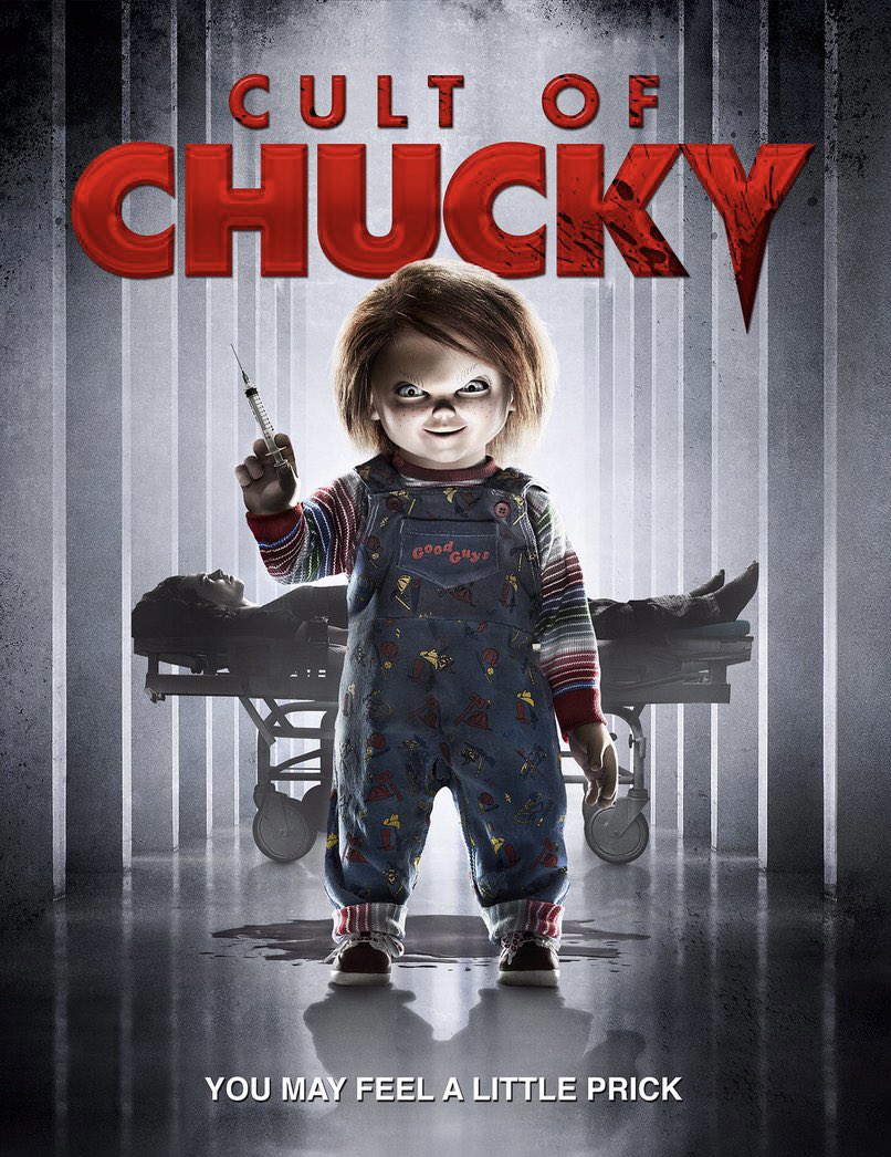 “Cult of Chucky” October 3, 2017 For the 7ths installment of the Chucky series, Chucky returns to terrorize Nica, who is confined to an asylum for the criminally insane. Meanwhile, the killer doll has some scores to settle with his old enemies with the help of his former wife.