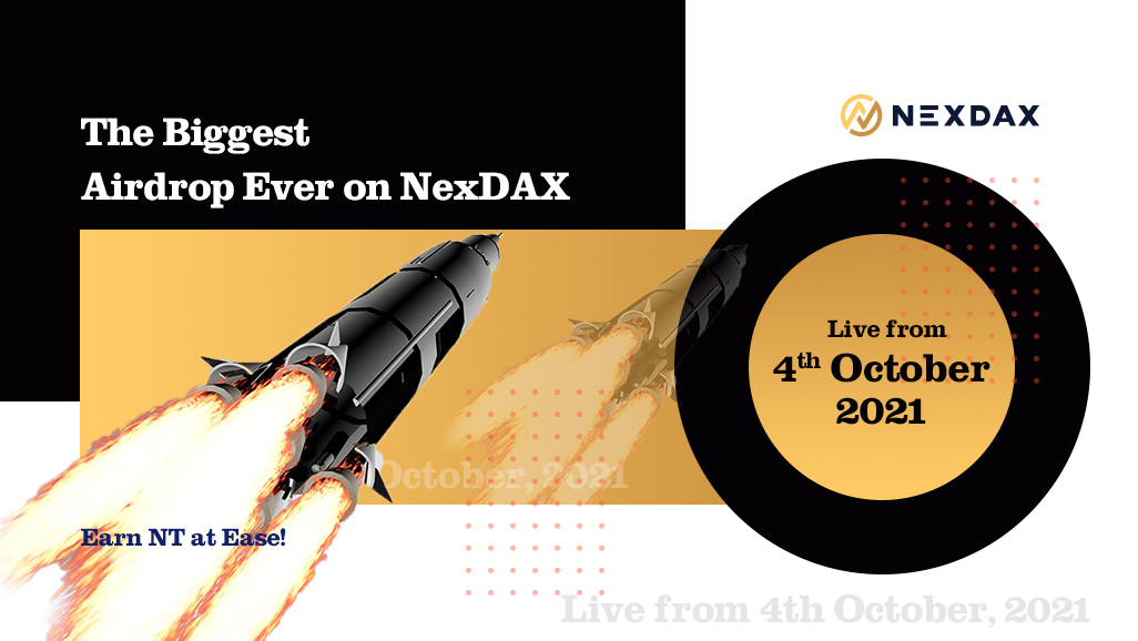 The Biggest Airdrop Ever on NexDAX – 100 Mil NT for Rewarding!
The airdrop gets started from 4th Oct, 2021 and ends when the reward pool is completely given away to our dear users.
Details: nexdax.com/announcement/t…