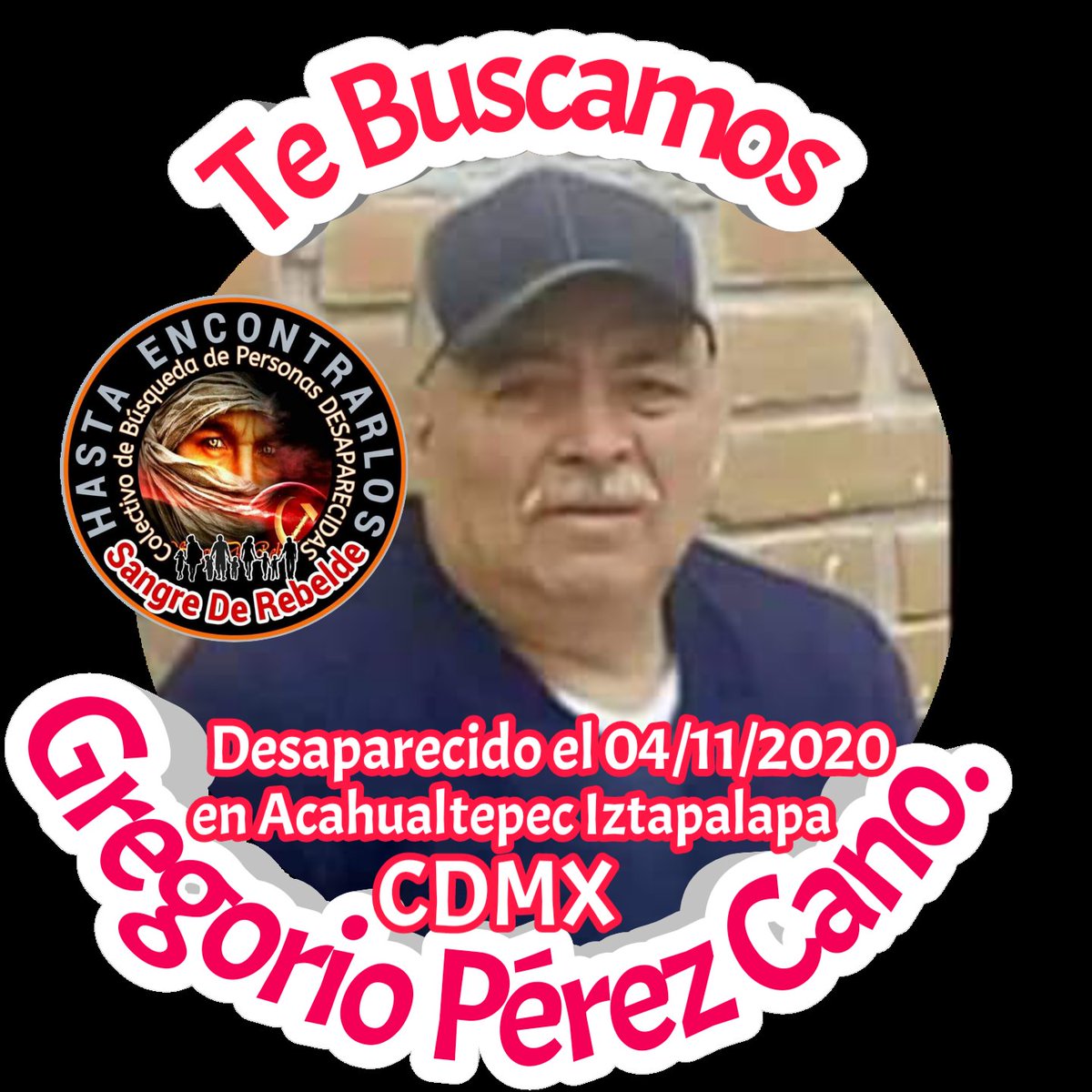 #TeBuscamos 
Gregorio Pérez Cano.
#Desaparecido el 04/11/2020.
en #Acahualtepec, #Iztapalapa, #CDMX.
Via <a href="/06Mala1980/">@06Mala1980</a> 
#RTsSolidarios 
<a href="/sophie_sant/">Sophie Sant</a> 
<a href="/DesapGto/">Desaparecidxs Guanajuato</a> 
<a href="/MARY230200/">MARYCHUYSG</a> 
<a href="/MariaEl95097388/">Mariel</a> 
<a href="/AngyPalacios84/">💫Angeles Palacios 💫</a> 
<a href="/angelica9091/">angelica camacho</a> 
<a href="/jorgito704jorge/">@jorgito704jorge 👷‍♂️CUENTA OFICIAL ALTERNATIVA</a> 
<a href="/latati2/">💖tati💖💯</a> 
<a href="/nonalorehedzg03/">Lore Hernández 🇲🇽🇪🇭</a> 
@R4zor911